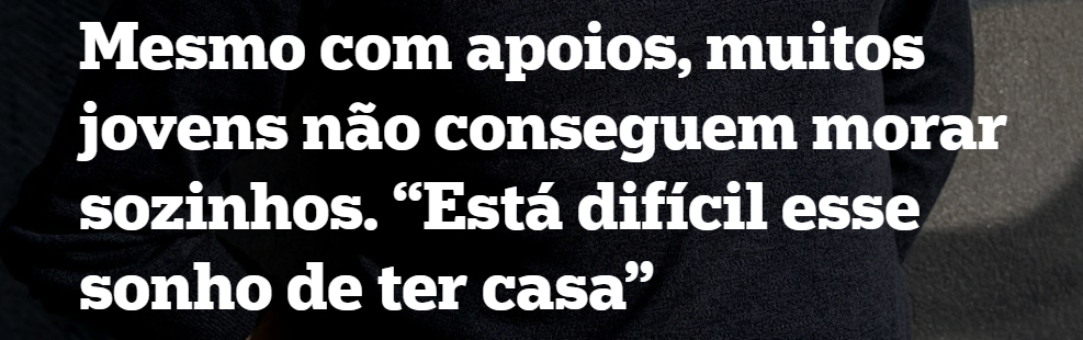 Público: Mesmo com apoios, muitos jovens não conseguem morar sozinhos 